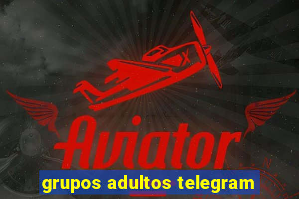 grupos adultos telegram